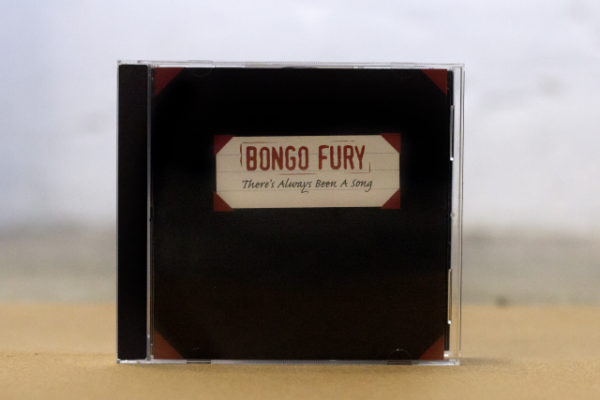 Bongo Fury - There`s always been a song