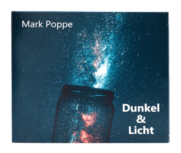 Mark Poppe - Album 'Dunkel und Lciht' - Cover